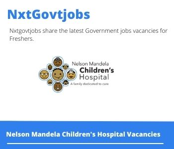 Nelson Mandela Childrens Cardiovascular Perfusionist Vacancies In Johannesburg 2022