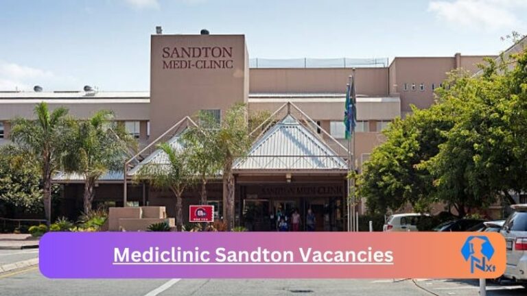 1x New Mediclinic Sandton Vacancies 2024 @mediclinic.co.za Career Portal